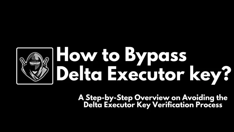 How to Bypass Delta Executor key