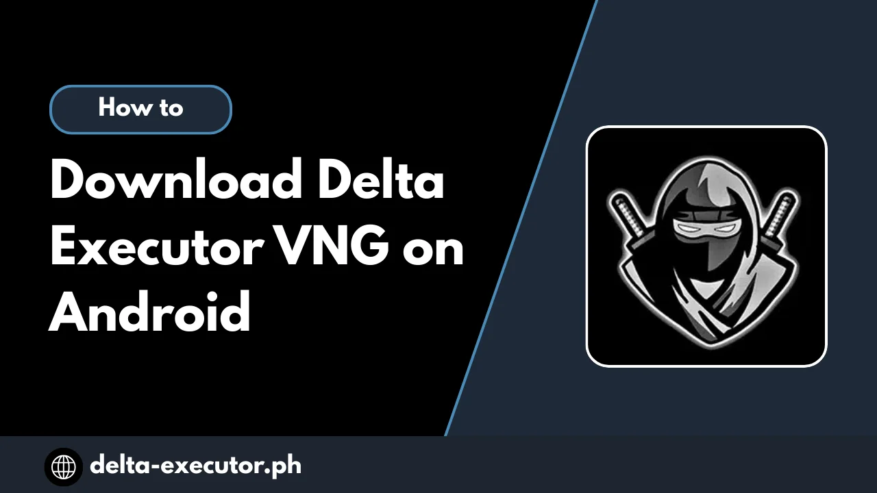 How to Download Delta Executor VNG on android